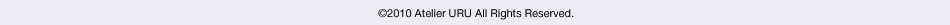 (C)2010 Atelier URU All Rights Reserved.